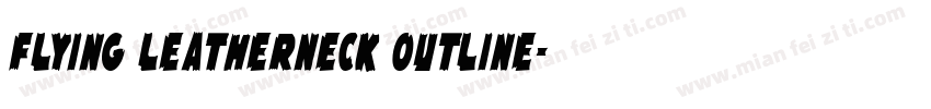 Flying Leatherneck Outline字体转换